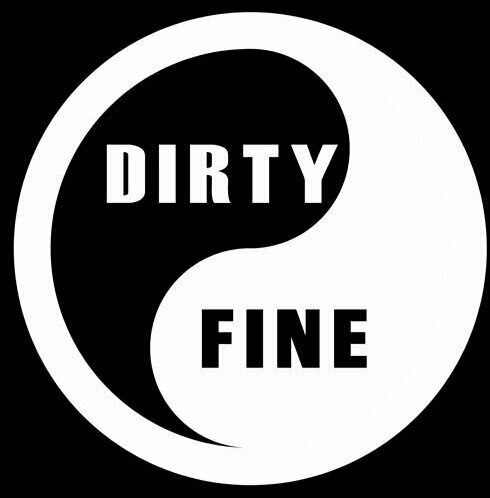 Dirty Fine